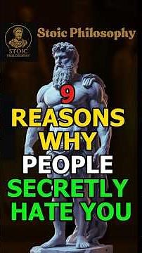 Stoic Philosophy | 9 Reasons Why People Secretly Hate You