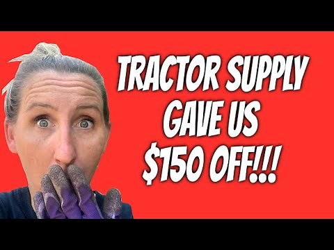 Tractor supply gave us $150 OFF!!!! SUPER DEAL OF THE DAY!!