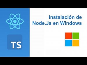 05 Instalación de Node.Js en Windows
