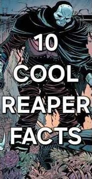 10 COOL FACTS ABOUT THE REAPER. YOU DIDN'T KNOW! #dc #reaper