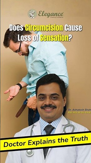 Does Circumcision Cause Loss of Sensation? Doctor Clears the Doubt