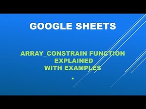 ARRAY_CONSTRAIN Function in Google Sheets - Basics, Examples & Combining with Other Functions