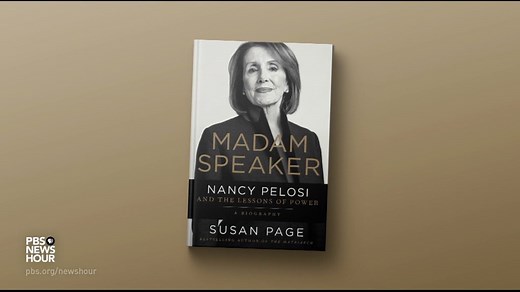 Madam Speaker: Examining what drives Nancy Pelosi in her historic career