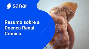 Resumo de doença renal crônica: epidemiologia, fisiopatologia, diagnóstico e tratamento