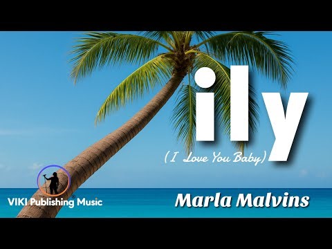 ILY (I Love You, Baby) Cover by Marla Malvins | Surf Mesa | I Love You Baby Lyric Video