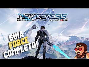 PSO2 New Genesis - Force - Guia completo! Skills, Equips, rotações e subclass!