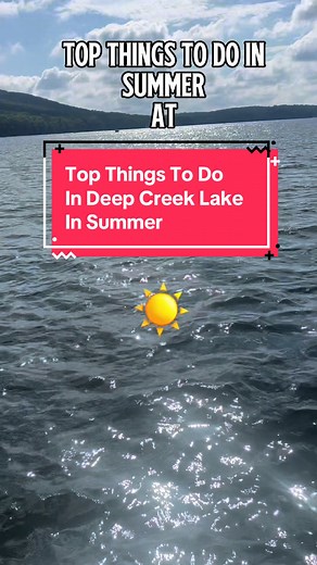 Top Activities to Enjoy at Deep Creek Lake This Summer