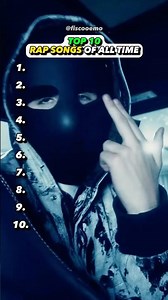 Top 10 Rap Songs Of ALL Time?!
