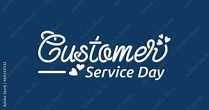 Customer service day. Animation of modern handwritten text calligraphy with alpha channel. Great for Motivational inspirational customer service quotes through text animation. Transparent background