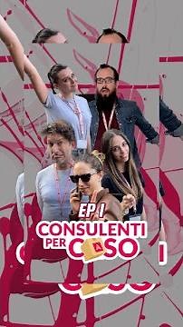 Consulenti Per Caso - Episodio 1: LA SFIDA 💥