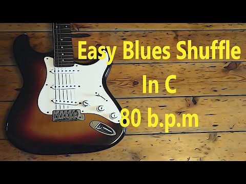 Easy Blues Shuffle In C... 80 b.p.m