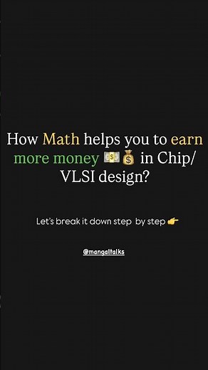 Math = Money in Chip Design 💵. Check more details in comment 👇#maths #chipdesign #vlsi