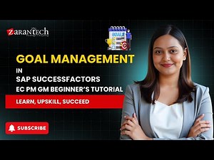 Goal Management in SAP SuccessFactors | EC PM GM Beginner’s Tutorial | ZaranTech