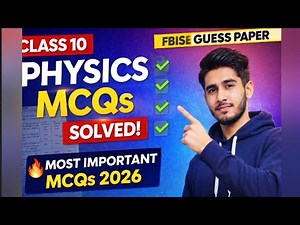 ✅ Class 10 Physics MCQs Solved 2026 | FBISE Guess Paper 🔥