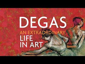 The Life and Art of Edgar Degas