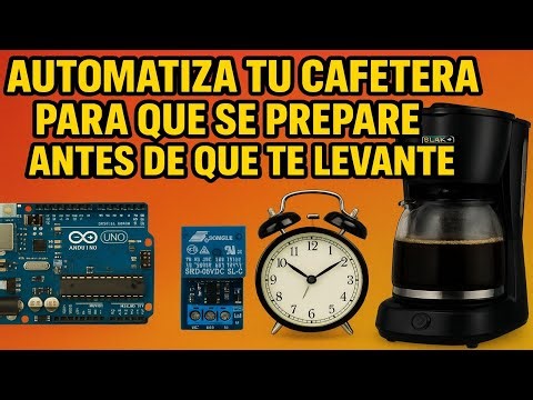 Automatiza tu Cafetera con Arduino: ¡Café Listo Antes de Despertar!