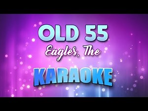 Eagles, The - Old 55 (Karaoke & Lyrics)
