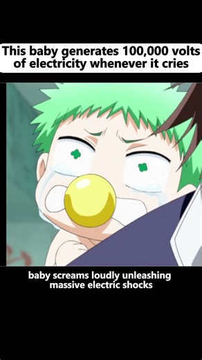 This baby generates 100,000 volts of electricity whenever it cries#animeweeb #animememe #anime