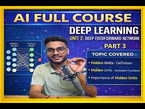 Deep Learning Part 3 🔥 Hidden Units & Activation Functions | AI Full Course