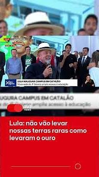 Lula: They won't take our rare earth elements like they took the gold.