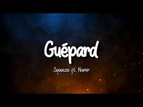 Squeezie - Guépard (Lyrics)