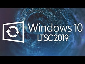 Обзор Windows 10 LTSC 2019 – лучшая версия Windows 10?