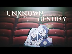 【Original Song】Unknown Destiny - Epilogue -