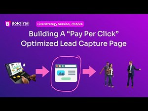 Building A "Pay Per Click" Optimized Real Estate Lead Capture Page In BoldTrail