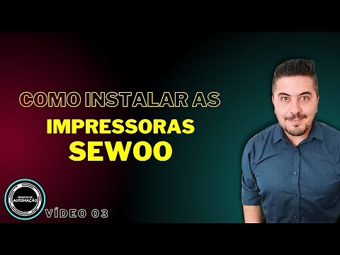 #TUTORIAL - Como INSTALAR a IMPRESSORA LK-B24 da SEWOO?