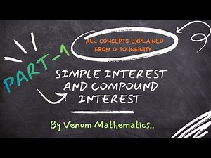 SIMPLE INTEREST AND COMPOUND INTEREST ALL CONCEPTS 🔥DONT MISS IT .. PART -1 BY VENOM MATHEMATICS ✨