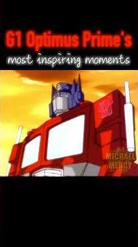 G1 Optimus Prime's Most Inspiring Moments in loving memory of Peter Cullen