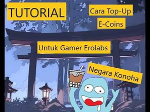 TUTORIAL How to Top-up E-coins for Erolabs Game Players in Konoha Country