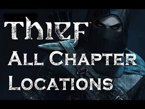 Thief - Chapter Locations - How to Replay - Easiest Way to Travel the City