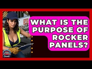 What Is The Purpose Of Rocker Panels? - Auto Coverage Explained