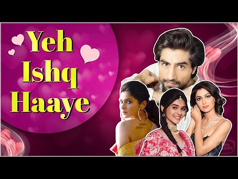Yeh Ishq Haaye | Harshad Chopda Relationship With Sriti Jha, Bond With Jennifer & Pranali Rathod