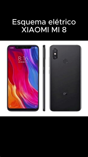 Esquema Eletrico Xiaomi MI 8 - LEIA A DESCRIÇÃO