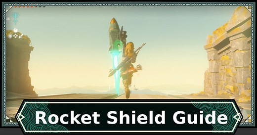 TotK | Rocket Shield - How To Make & Uses | Zelda Tears Of The Kingdom - GameWith