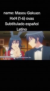 Masou Gakuen HxH Subtitulado español Latino | Mundo anime