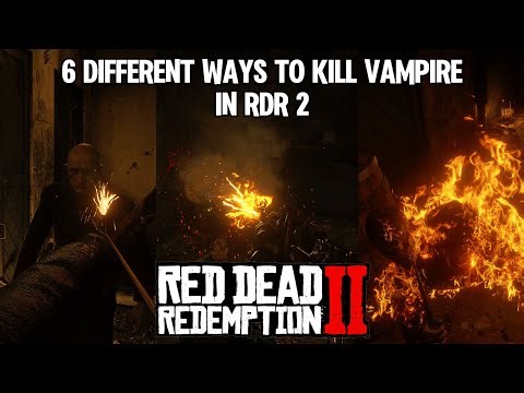 6 Different Ways to Kill the Vampire in RDR2 😱