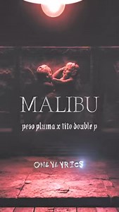 Malibu – Peso Pluma x Tito Double P 💔 Del álbum DINASTÍA 🎶 💔 Letra que llega al corazón… ¿te identificas? 🔊 Dale play, guarda y comparte ❤️ #PesoPluma #TitoDoubleP #Malibu #Dinastía #Corridos LyricVideo | Alfonso Bl