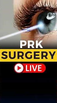 PRK Live Surgery