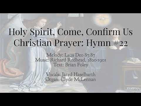 Holy Spirit, Come, Confirm Us