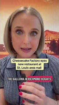 Cheesecake Factory eyes new location in St. Louis area