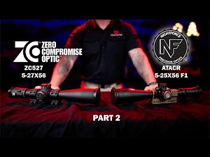 The Best Long Range Scope - Zero Compromise ZC527 vs Nightforce ATACR 5-25F1 Part 2