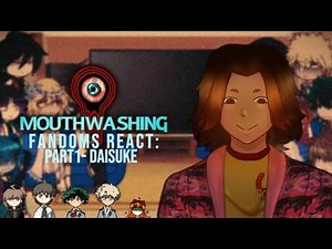 Fandoms React!: Part 1- Daisuke | Mouthwashing | 2X SPEED‼️
