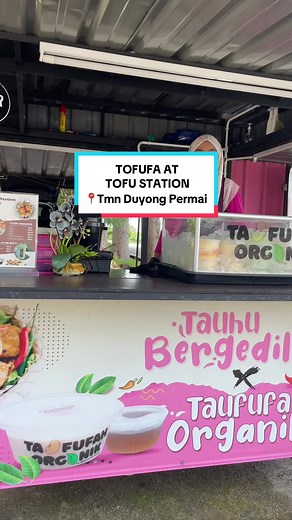 Tofufa at Tofu Station: Makanan Viral Melaka
