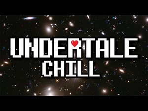 Undertale Remixed ▸ Chill ▸ Holder Remix