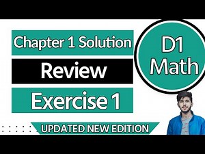 D1 Ex Review 1 - D1 Review Exercise 1 - D1 Maths Chapter 1 - D1 Math Book Solution