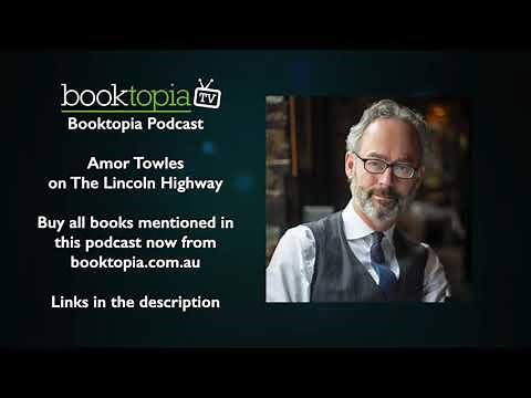 Booktopia Podcast: Amor Towles on The Lincoln Highway