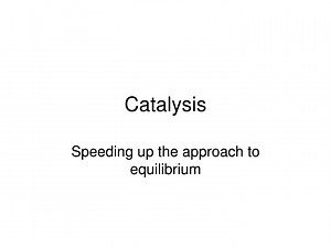 Catalysis: Unlocking Chemical Reactions Through a Catalyst - SlideServe